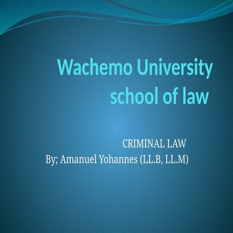 Comprehensive Overview of Criminal Law Principles and Ethiopian Legal ...