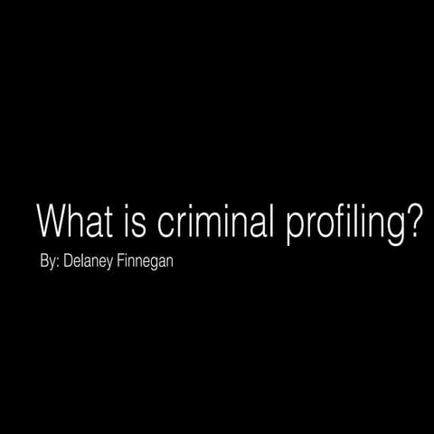 Criminal profiling