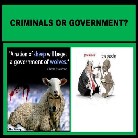 Criminals or government