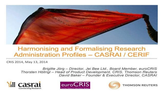 Harmonising and Formalising Research Administration Profiles - CASRAI/CERIF