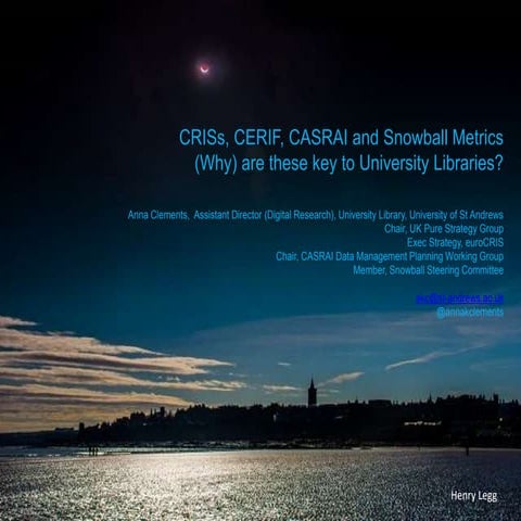 UKSG Conference 2015 - CRISs, CERIF, CASRAI and Snowball Metrics: (why) are t...