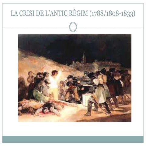 LA CRISI DE L'ANTIC RÈGIM (ESPANYA)