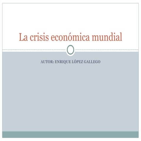 Crisis EconóMica Mundial | PPT