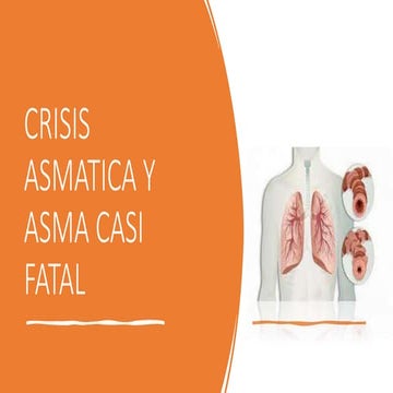 CRISIS ASMATICA Y ASMA CASI FATAL DR CONTRERAS .pptx
