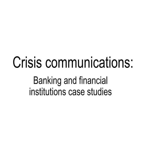 Crisis communications: Banks and financial institutions