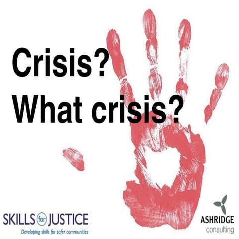 Crisis: what Crisis?