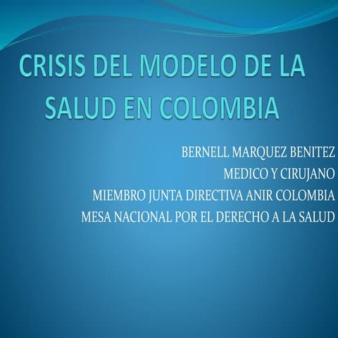 Crisis del modelo de la salud en colombia | PPTX