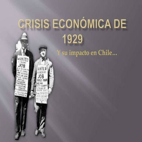 Crisis económica de 1929 y su impacto en Chile | PPTX