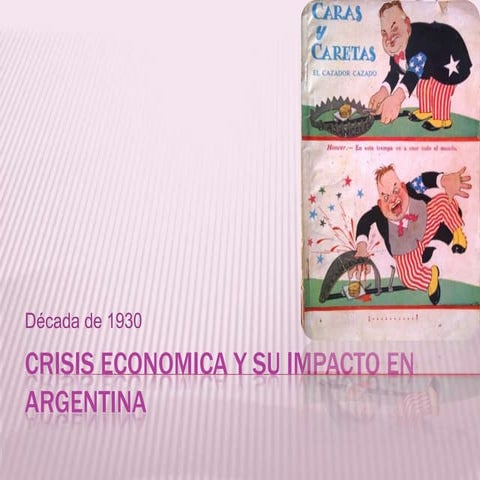 Crisis económica de 1929 y su impacto en argentina. | PPTX