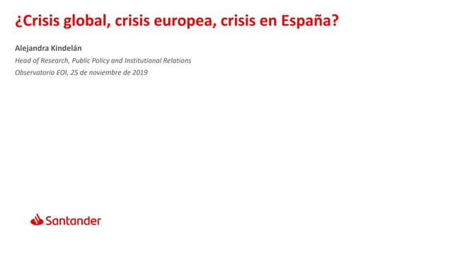 ¿Crisis global, crisis europea, crisis en España?