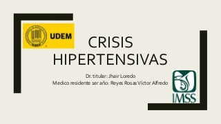 Crisis hipertensivas
