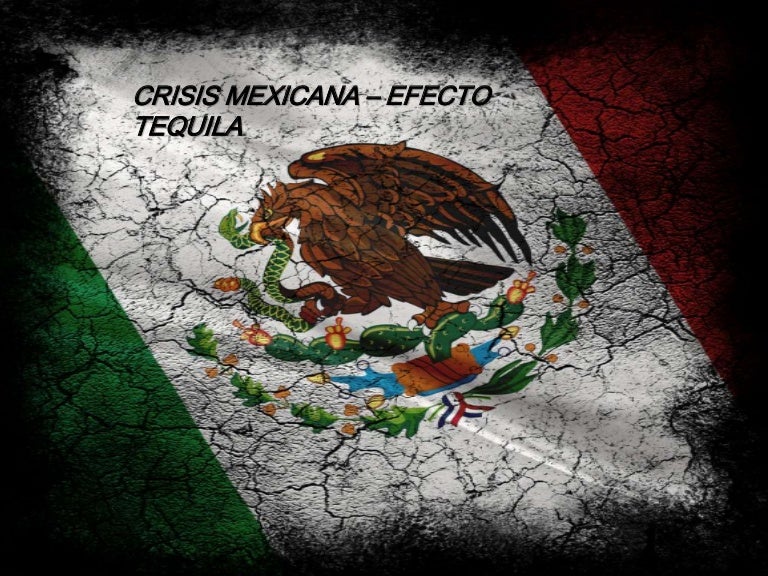 Crisis mexicana efecto tequila