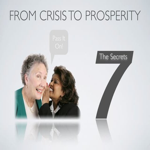 From Crisis To Prosperity: The 7 Secrets
