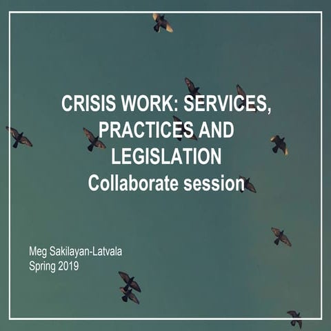 Crisis work - services, practices, legislation