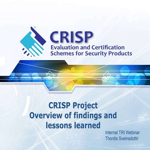 CRISP project: overview of findings and lessons learned.