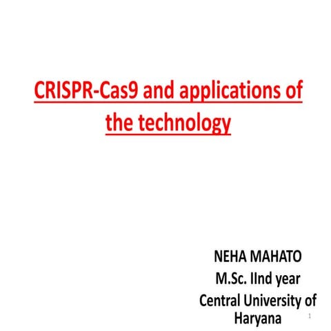 Crispr cas9 and applications of the technology | PPTX