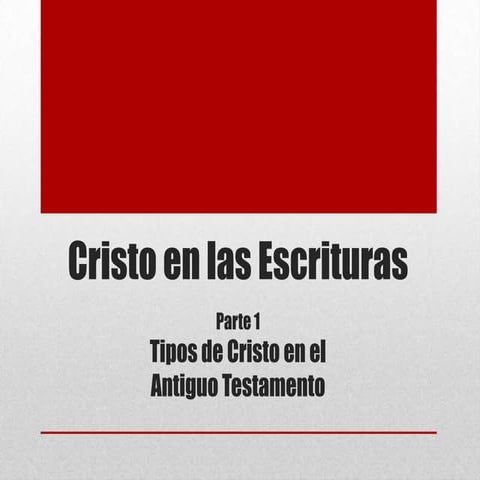 Tipos de Cristo en el Antiguo Testamento