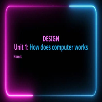 IB Design criteria, how does computer works? | PPTX