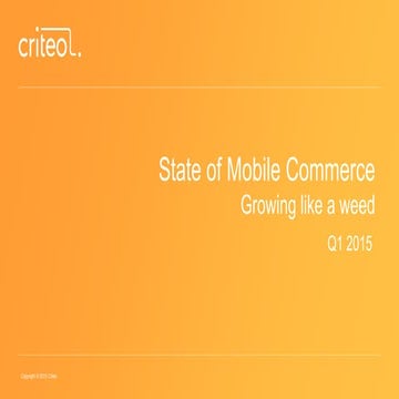 Criteo state-of-mobile-commerce-q1-2015-ppt