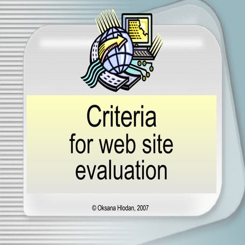 Criteria for Web Site Evaluation
