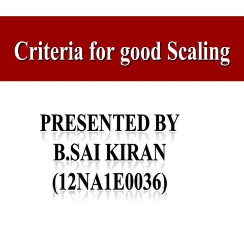 Criteria for a good scale