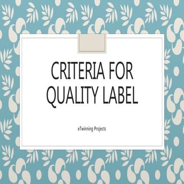 Criteria for quality label