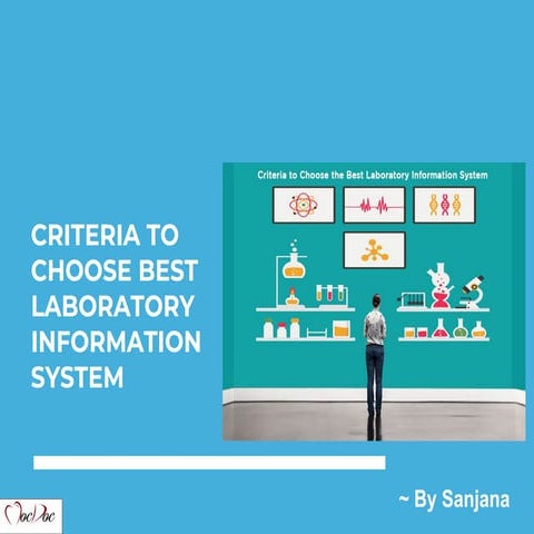 Criteria to Choose best Laboratory Information Management System