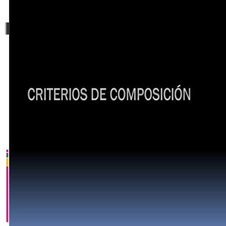 Criterios de composición y ritmo