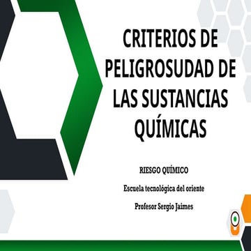 CRITERIOS DE PELIGROSIDAD DE LAS SUSTANCIAS QUÍMICAS.pptx