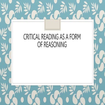 CRITICAL-READING-a-a-form-of-reasoning-Copy-1.pptx