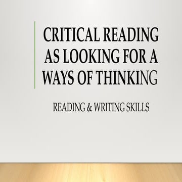 CRITICAL-READING-AS-LOOKING-FOR-A-WAYS-OF.pptx