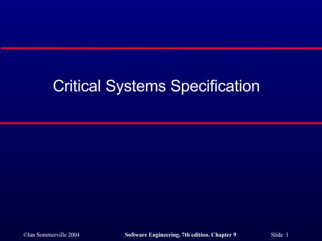 Critical System Specification in Software Engineering SE17