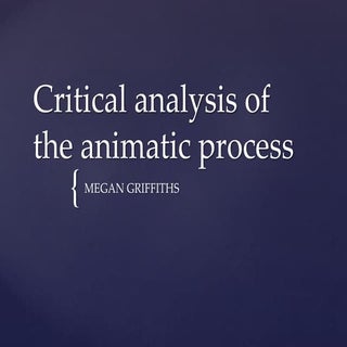 Critical analysis of the animatic p...