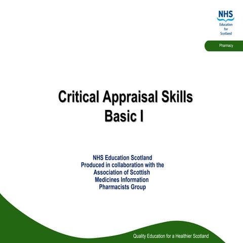 Critical Appriaisal Skills Basic 1 | May 4th 2011