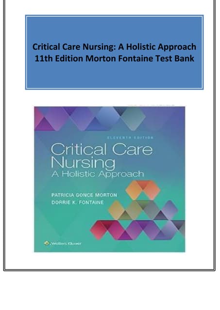 Critical Care Nursing A Holistic Approach, Eleventh Edition