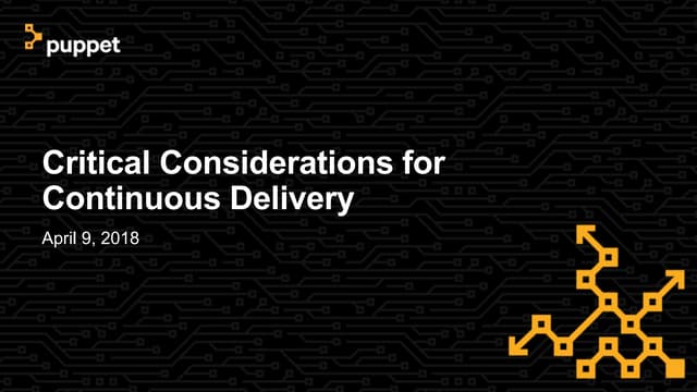 Critical Considerations for Continuous Delivery 04.09.2018