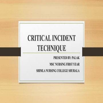 CRITICAL INCIDENT TECHNIQUE (NURSING EDUCATION).