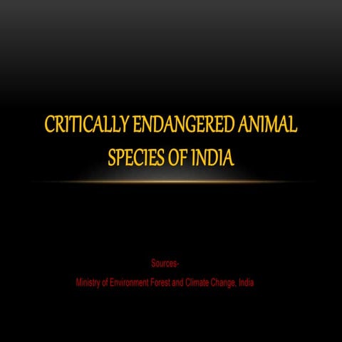 Critically endangered animal species of india | PPTX