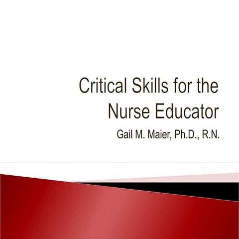 Critical Skills For The Nurse Educator
