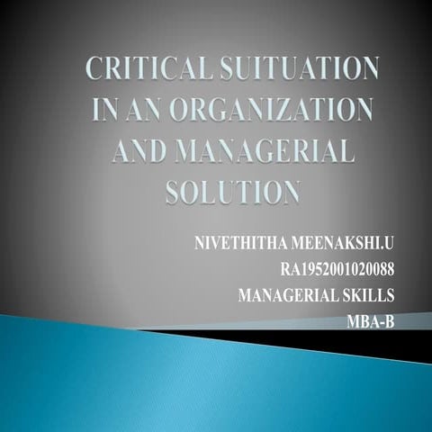 Critical suituation in an organization and managerial solution
