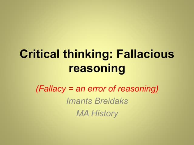 Critical thinking  fallacious reasoning