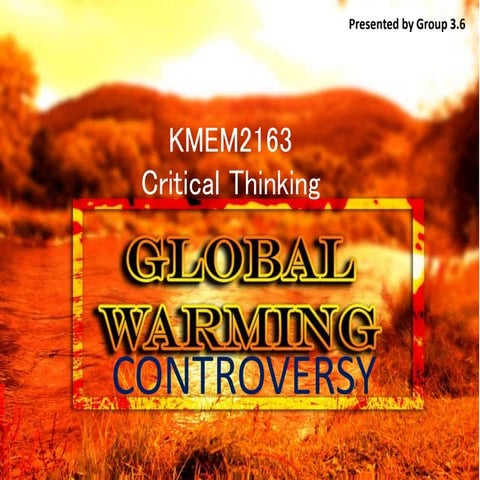 KXEX2163 Critical Thinking_Global Warming Controversy