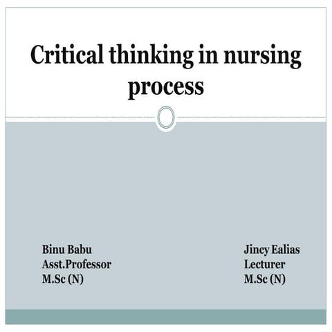 criticalthinkinginnursingprocess-160308074152 (1).pptx