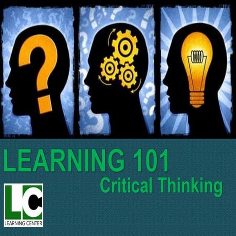 Learning 101: Critical Thinking