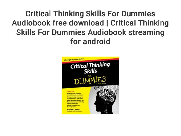 Critical Thinking Skills For Dummies Audiobook Free Download Critic 