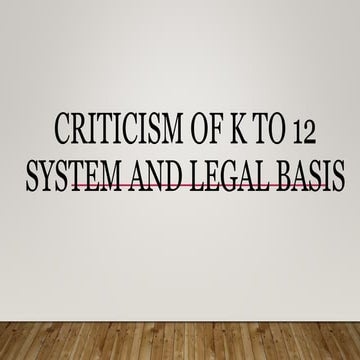 Criticism of k to 12 system and legal.pptx