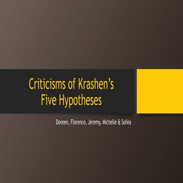 Criticisms of krashen’s five hypotheses (full)