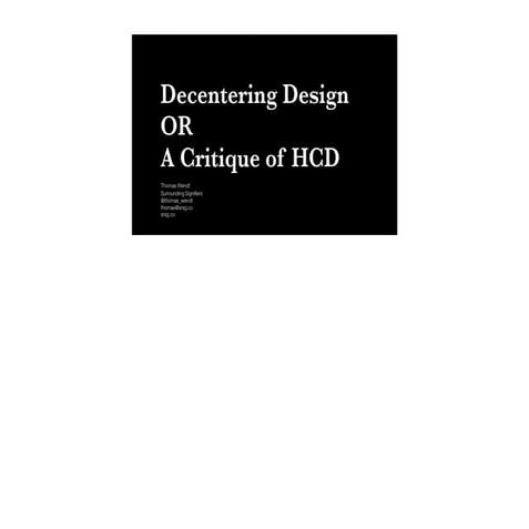 Decentering Design or a Critique of Human Centered Design | PDF