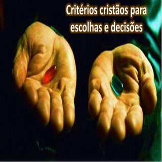 Critérios cristãos para escolhas e ...
