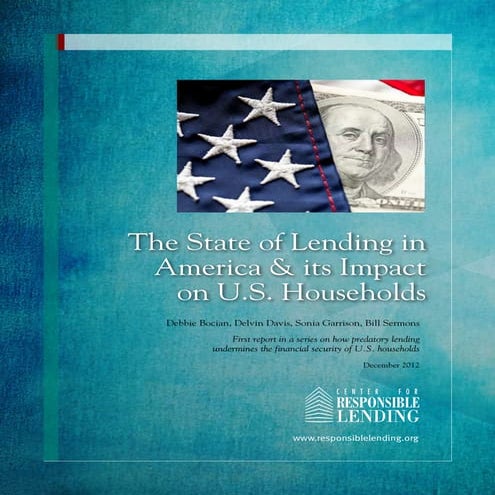 The State of Lending in America & its Impact on U.S. Households